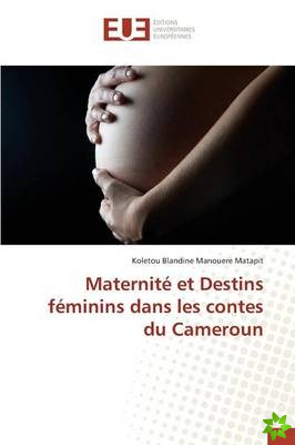 Maternite Et Destins Feminins Dans Les Contes Du Cameroun