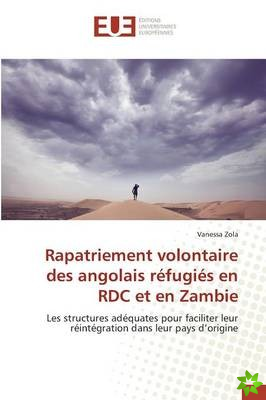 Rapatriement Volontaire Des Angolais Refugies En Rdc Et En Zambie