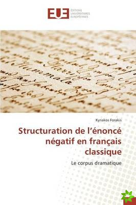 Structuration de L'Enonce Negatif En Francais Classique