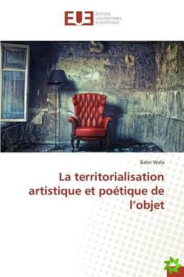 Territorialisation Artistique Et Poetique de L'Objet