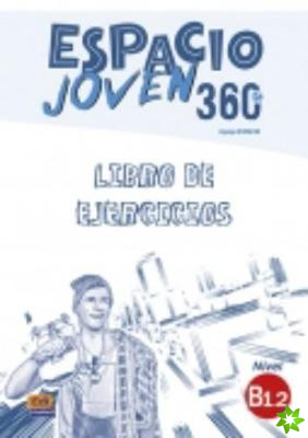 Espacio Joven 360: Level B1.2: Exercises Book