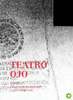 Teatro Ojo: At Night, Lightning