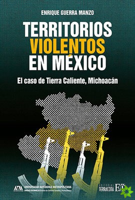Territorios violentos en Mexico