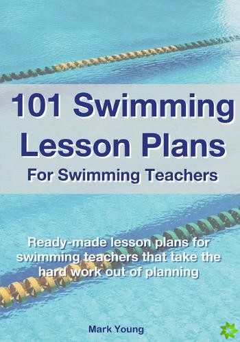 101 Swimming Lesson Plans For Swimming Teachers