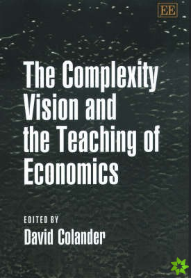 Complexity Vision and the Teaching of Economics