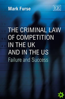 Criminal Law of Competition in the UK and in the US