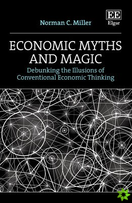 Economic Myths and Magic