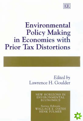 Environmental Policy Making in Economies with Prior Tax Distortions