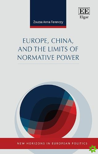 Europe, China, and the Limits of Normative Power