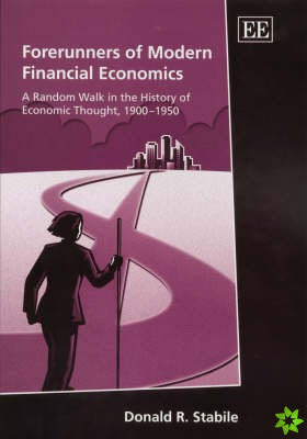 Forerunners of Modern Financial Economics