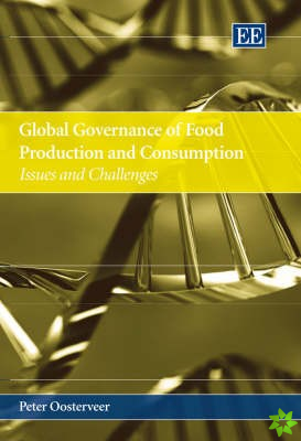 Global Governance of Food Production and Consumption