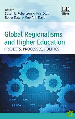 Global Regionalisms and Higher Education