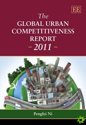 Global Urban Competitiveness Report - 2011