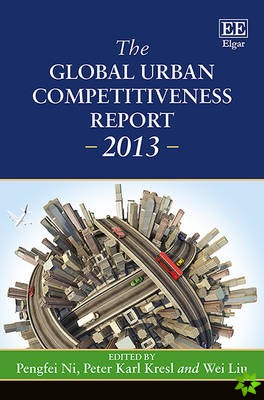 Global Urban Competitiveness Report - 2013