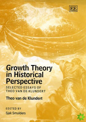 Growth Theory in Historical Perspective