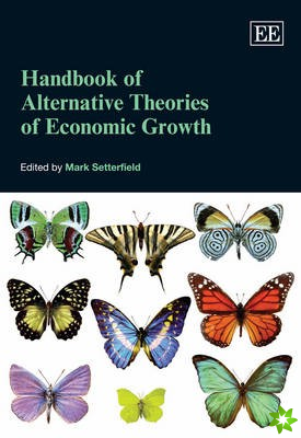 Handbook of Alternative Theories of Economic Growth