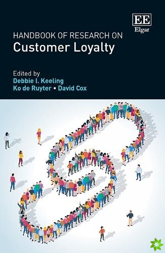 Handbook of Research on Customer Loyalty