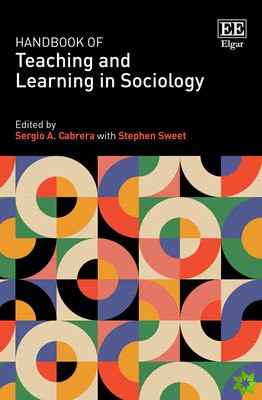 Handbook of Teaching and Learning in Sociology