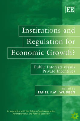 Institutions and Regulation for Economic Growth?