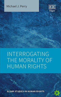 Interrogating the Morality of Human Rights