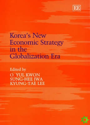 Koreas New Economic Strategy in the Globalization Era