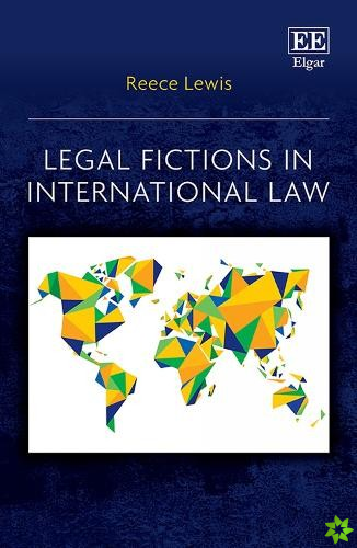 Legal Fictions in International Law