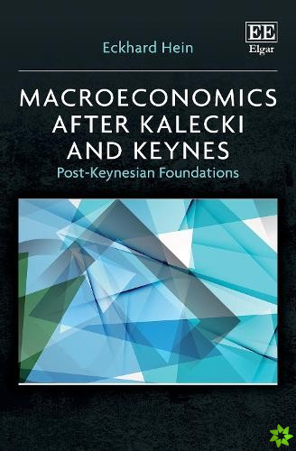 Macroeconomics after Kalecki and Keynes