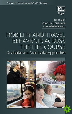 Mobility and Travel Behaviour Across the Life Course
