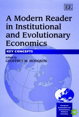 Modern Reader in Institutional and Evolutionary Economics