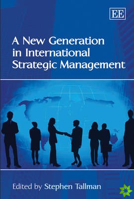 New Generation in International Strategic Management