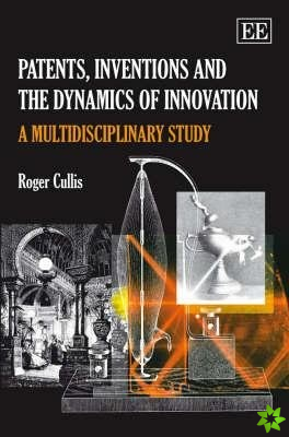 Patents, Inventions and the Dynamics of Innovation