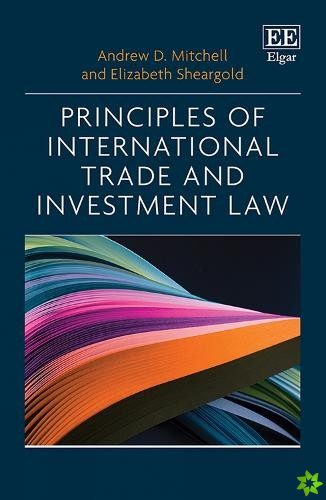 Principles of International Trade and Investment Law