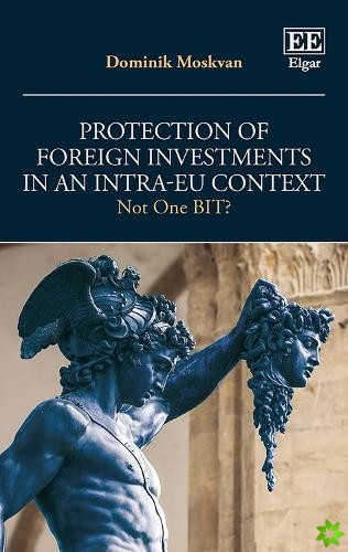 Protection of Foreign Investments in an Intra-EU Context