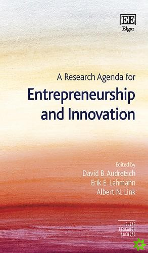Research Agenda for Entrepreneurship and Innovation