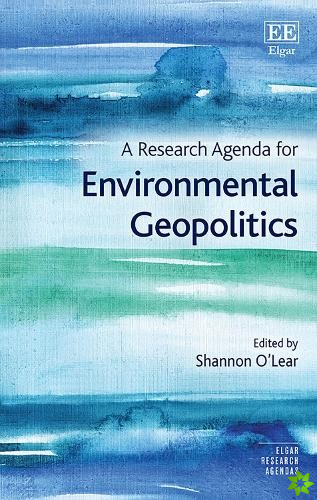 Research Agenda for Environmental Geopolitics