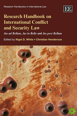 Research Handbook on International Conflict and Security Law