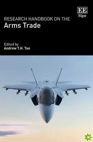 Research Handbook on the Arms Trade