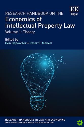 Research Handbook on the Economics of Intellectual Property Law