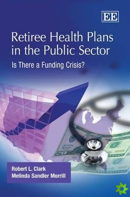 Retiree Health Plans in the Public Sector