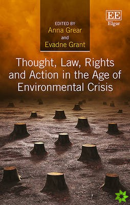 Thought, Law, Rights and Action in the Age of Environmental Crisis