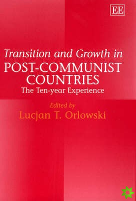 Transition and Growth in Post-Communist Countries