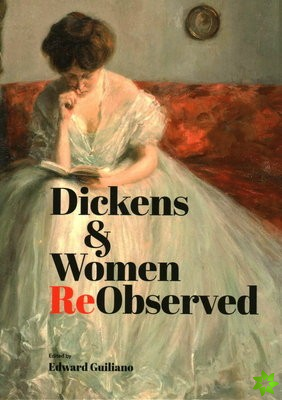 Dickens & Women ReObserved