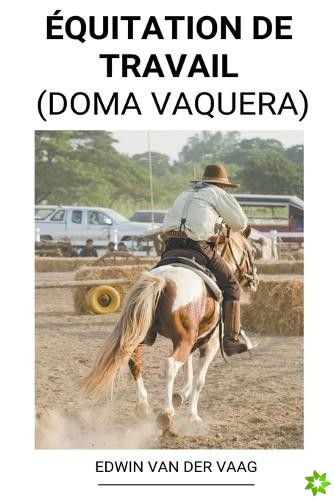 Equitation de Travail (Doma Vaquera)