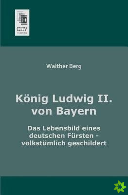 Konig Ludwig II. Von Bayern