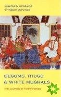Begums, Thugs and White Mughals