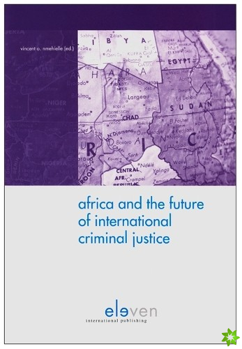 Africa and the Future of International Criminal Justice