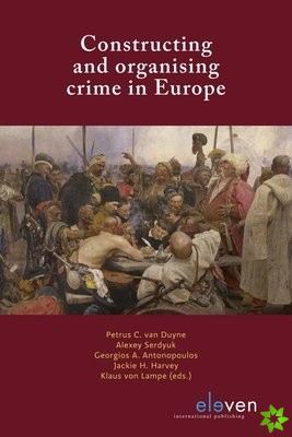 Constructing and organising crime in Europe