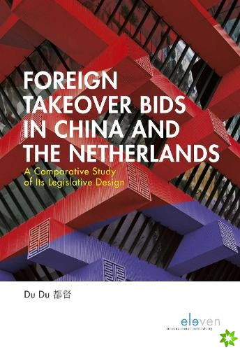 Foreign Takeover Bids in China and the Netherlands