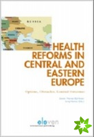 Health Reforms in Central and Eastern Europe