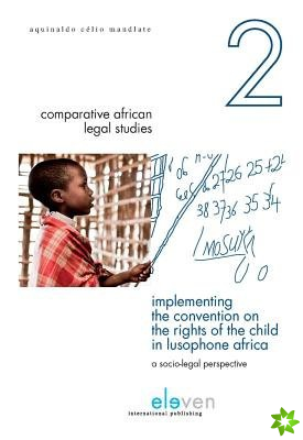 Implementing the Convention on the Rights of the Child in Lusophone Africa